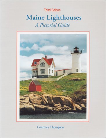 Maine Lighthouses: A Pictorial Guide Photography
