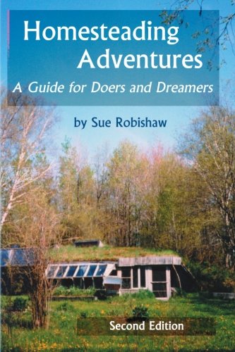 Homesteading Adventures: A Guide for Doers and Dreamers Home & Household