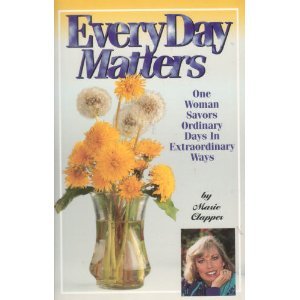 Everyday Matters: One Woman Savors Ordinary Days in Extraordinary Ways Parents & Children