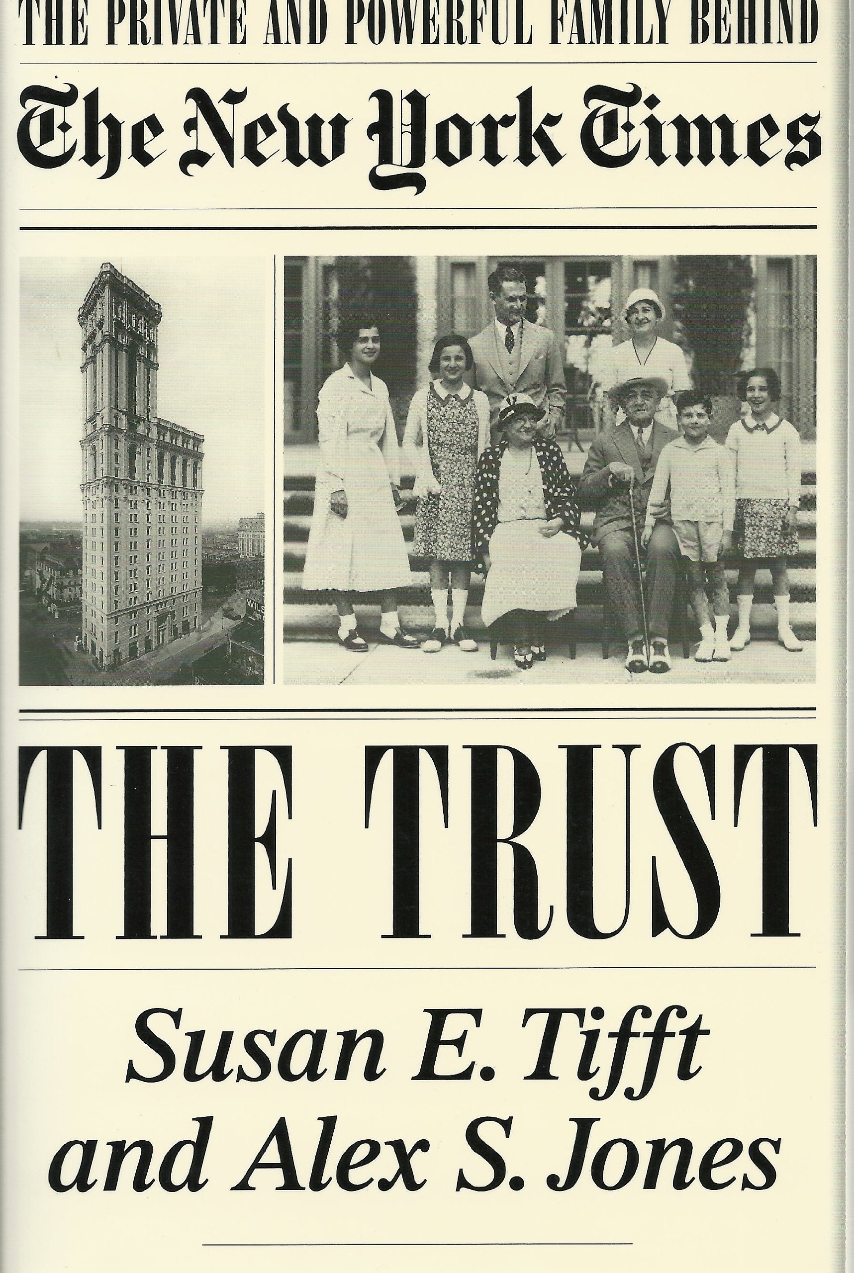 The Trust. the Private and Powerful Family Behind the New York Times Books