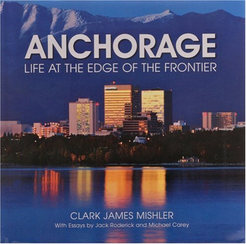 Anchorage: Life at the Edge of the Frontier Architecture