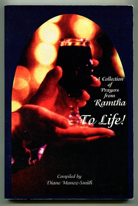 To Life!: A Collection of Prayers from Ramtha Religion & Esotericism