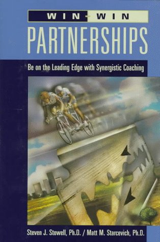 Win-Win Partnerships: Be on the Leading Edge With Synergistic Coaching Business, Finance & Career