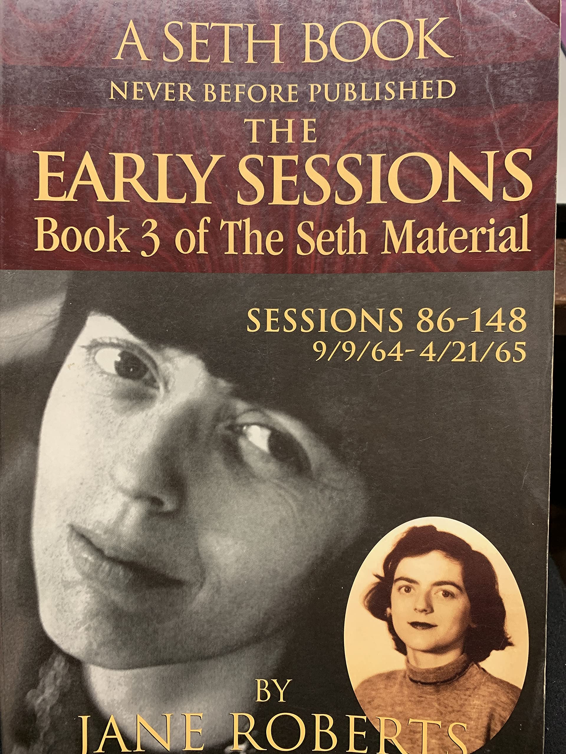 The Early Sessions: Sessions 86-148 : 9/9/64-4/21/65 (The Seth Material, Book 3) Reference Books