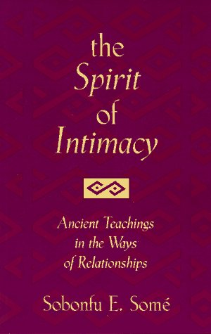Spirit of Intimacy: Ancient Teachings in the Ways of Relationships Psychology