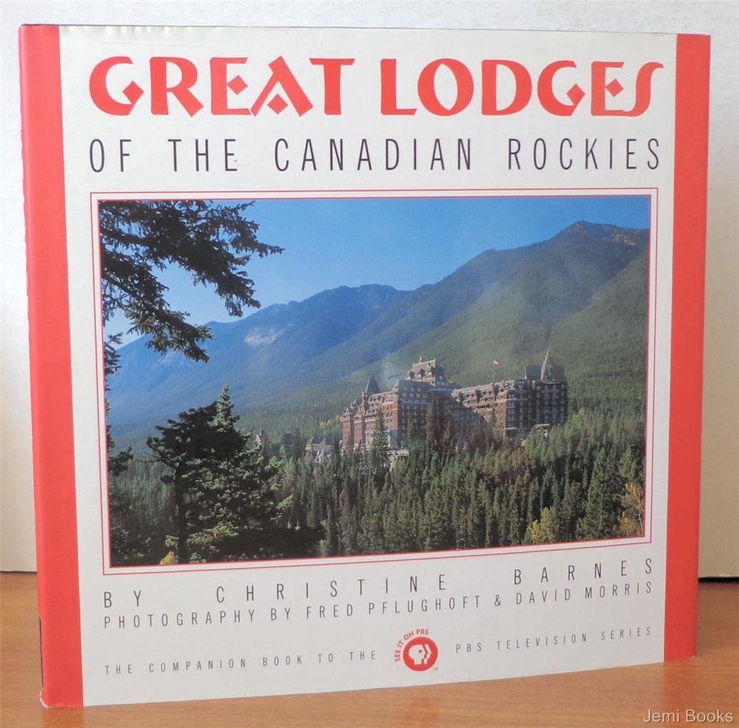 Great Lodges of the Canadian Rockies (Great Lodges from the W.W.West) Architecture