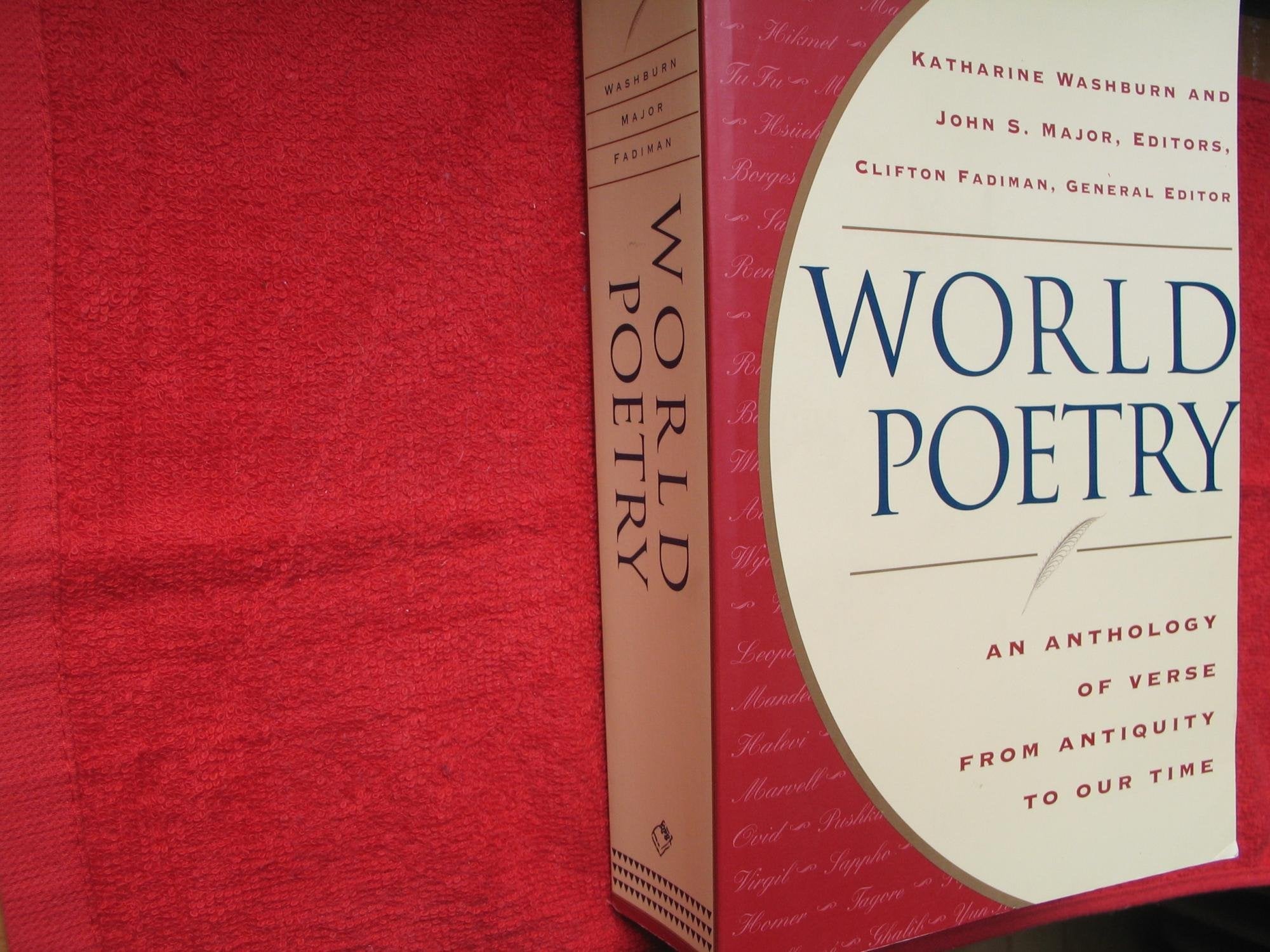 World Poetry: An Anthology of Verse From Antiquity to our Time Poetry