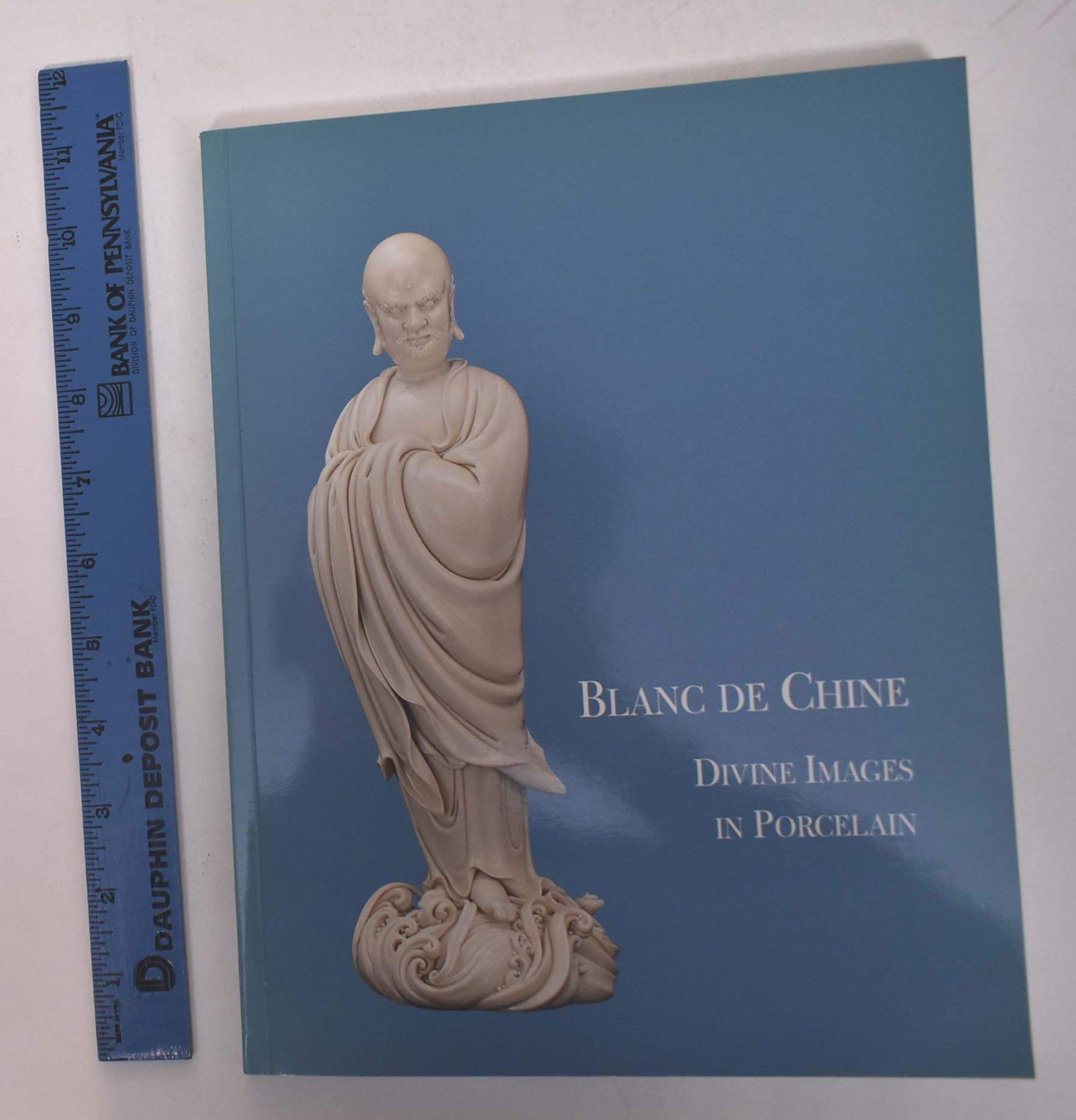 Blanc De Chine: Divine Images in Porcelain Film, Art & Culture