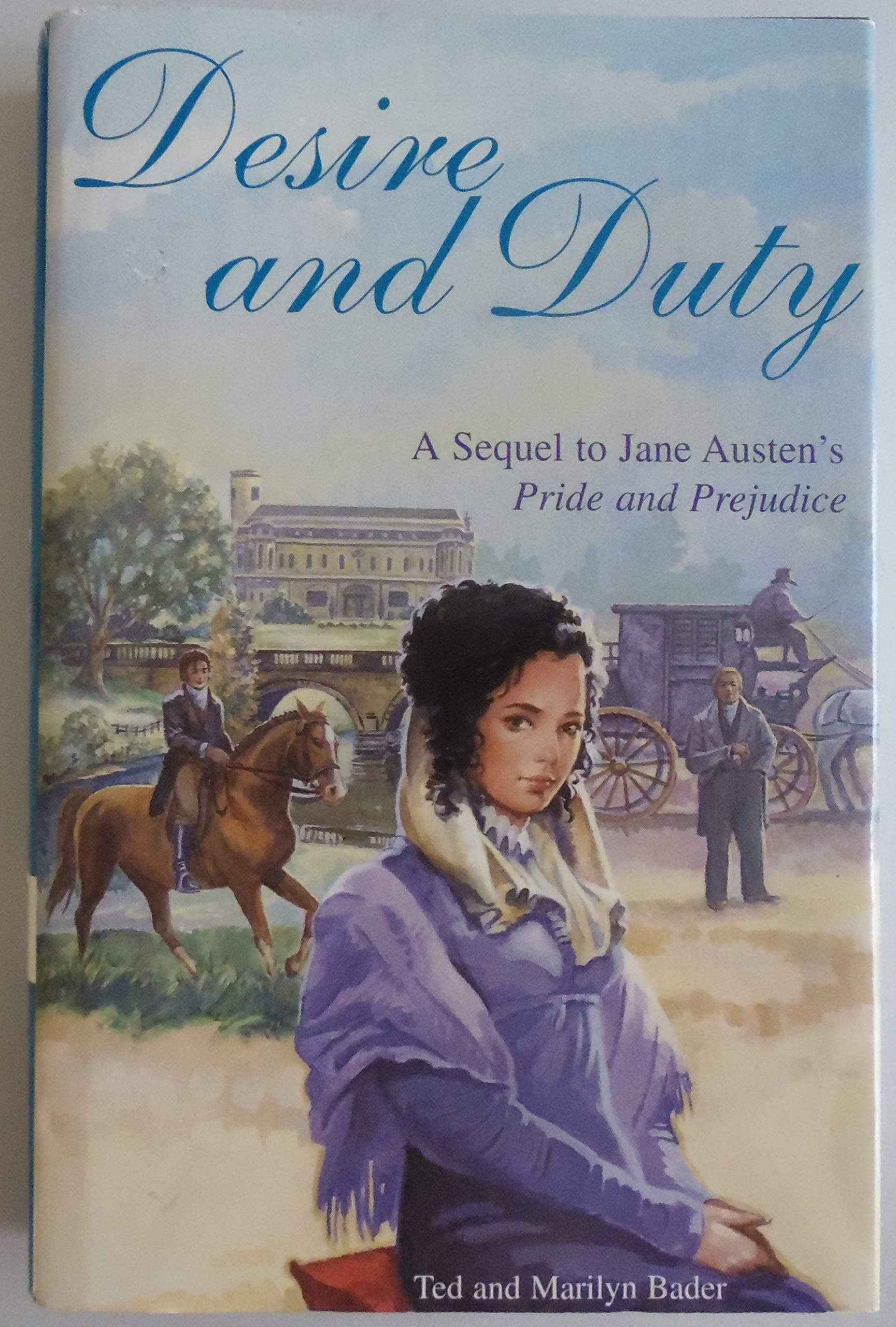 Desire and Duty: A Sequel to Jane Austen's Pride and Prejudice Contemporary literature