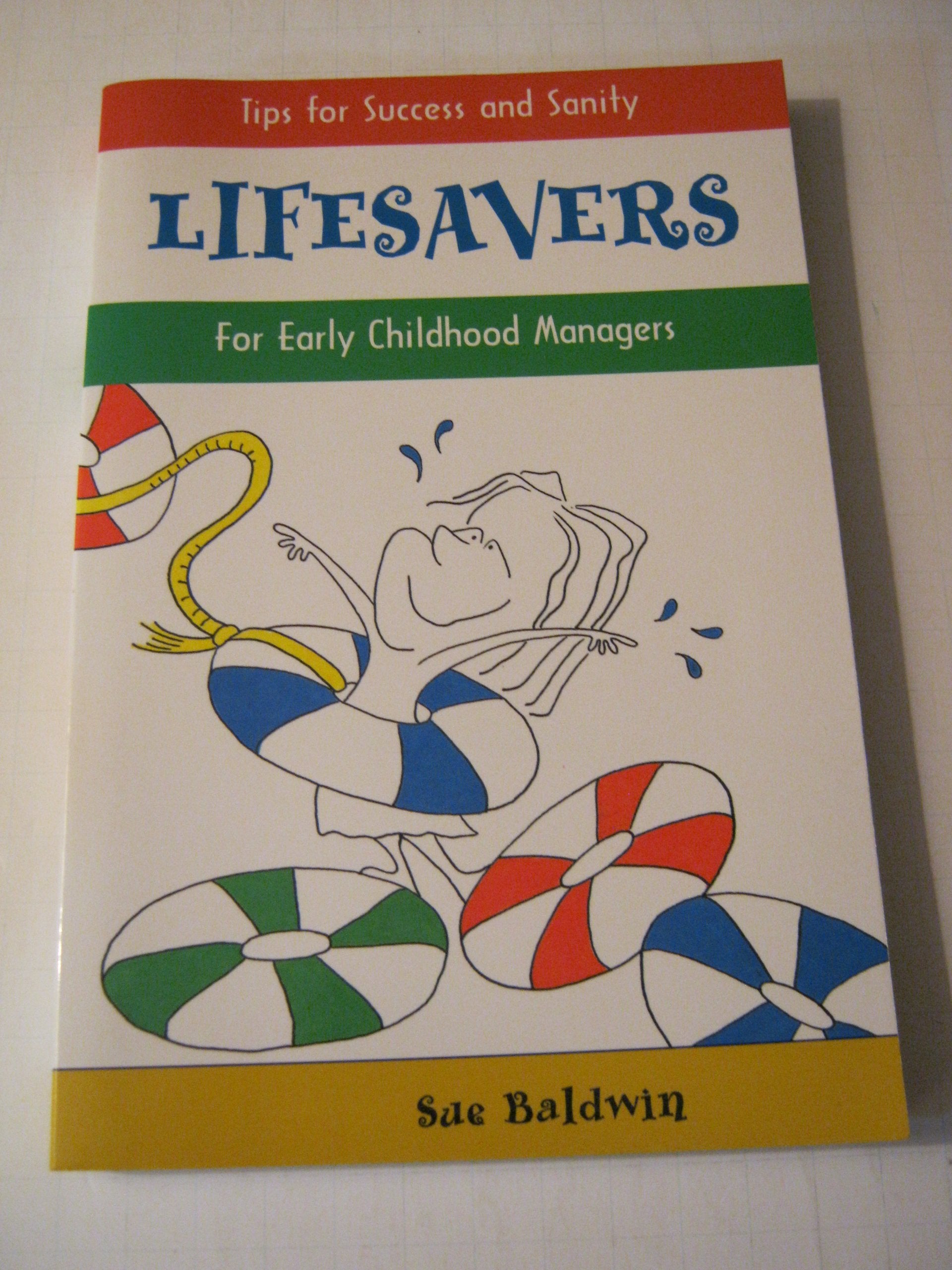 Lifesavers: Tips for Success and Sanity for Early Childhood Managers Social Sciences