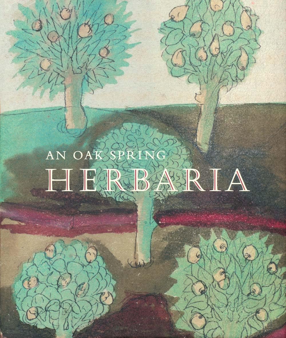 An Oak Spring Herbaria: Herbs and Herbals from the Fourteenth to the Nineteenth Centuries: A Selection of the Rare Books, Manuscripts and Works of Art ... Lambert Mellon (Oak Spring Garden Foundation) Contemporary literature Books