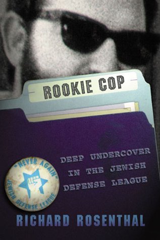 Rookie Cop: Deep Undercover in the Jewish Defense League Science