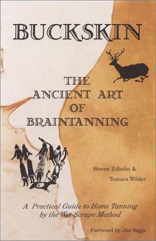 Buckskin: The Ancient Art of Braintanning book