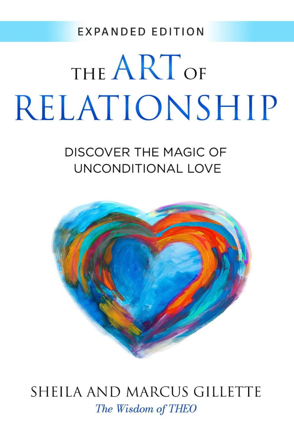 The Art of Relationship: Discover the Magic of Unconditional Love Religion & Esotericism