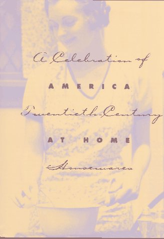 America at Home: A Celebration of Twentieth-Century Housewares Books