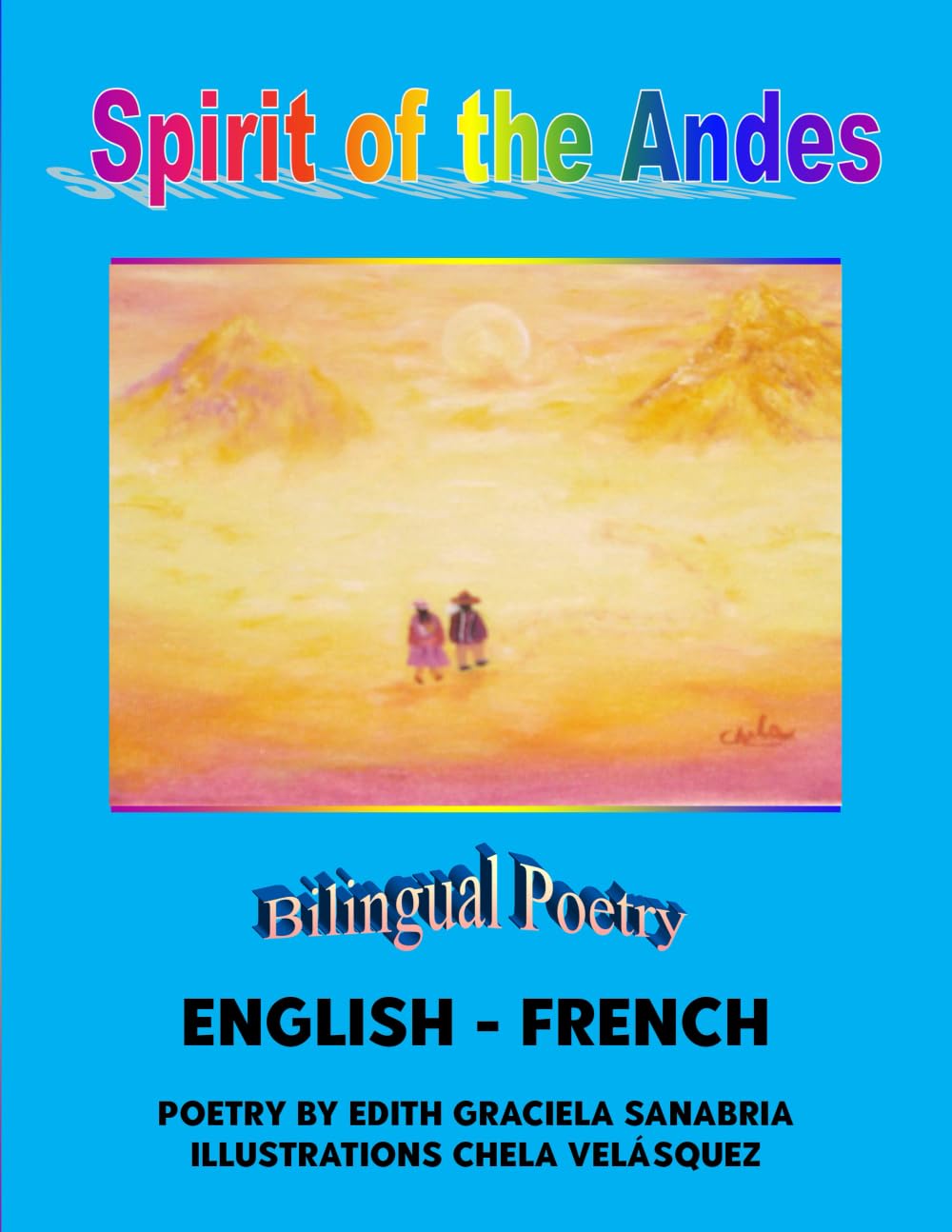 Spirit of the Andes: Bilingual Poetry book/English /French Non-fiction