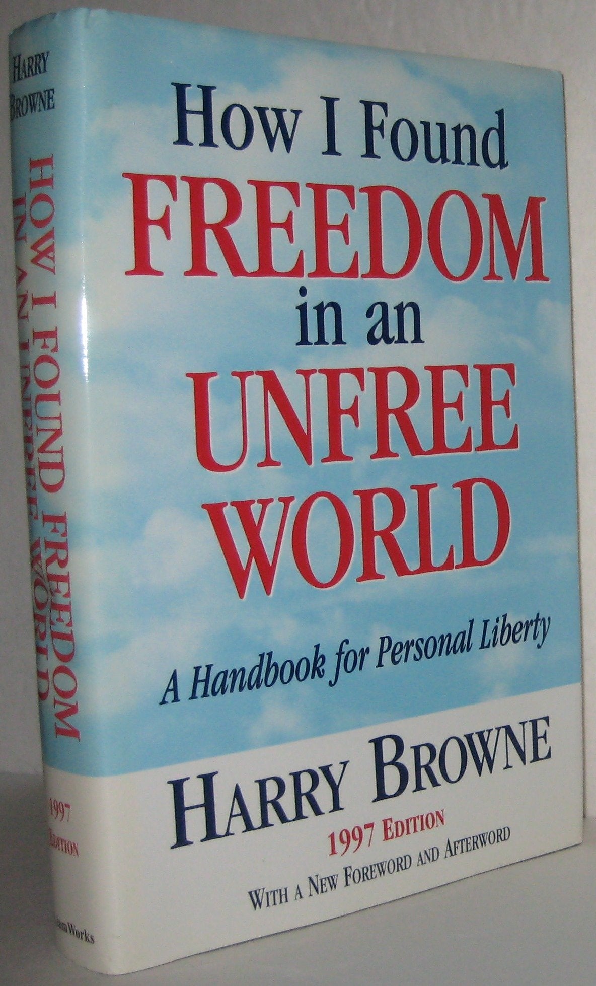 How I Found Freedom in an Unfree World: A Handbook for Personal Liberty Books