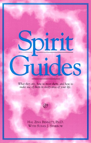 Spirit Guides; What They are, How to Meet Them, & How to Make Use of Them in Every Area of Your Life Religion & Esotericism