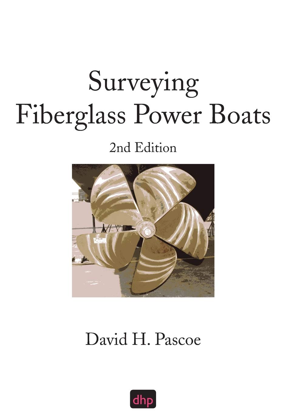Surveying Fiberglass Power Boats: 2nd Edition book