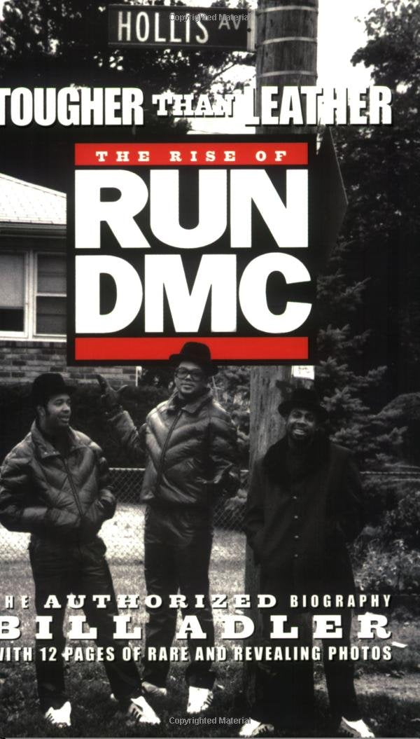 Tougher Than Leather: The Rise of Run-dmc Art & Literature