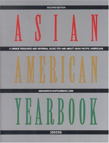 Asian American Yearbook 2004: A Unique Resource and Referral Guide for and about Asian Pacific Americans Books