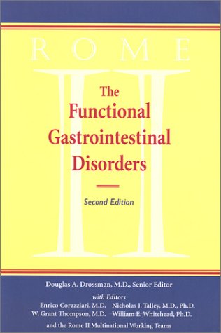 Iome II: The Functional Gastrointestinal Disorders : Diagnosis, Pathophysiology, and Treatment : A Multinational Consensus Medicine