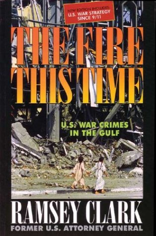 The Fire This Time: U.S. War Crimes In The Gulf Politics & History