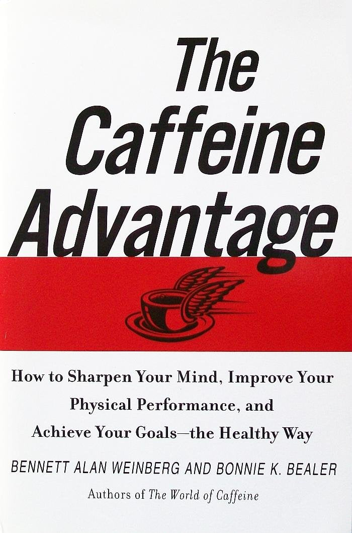 The Caffeine Advantage: How to Sharpen Your Mind Books