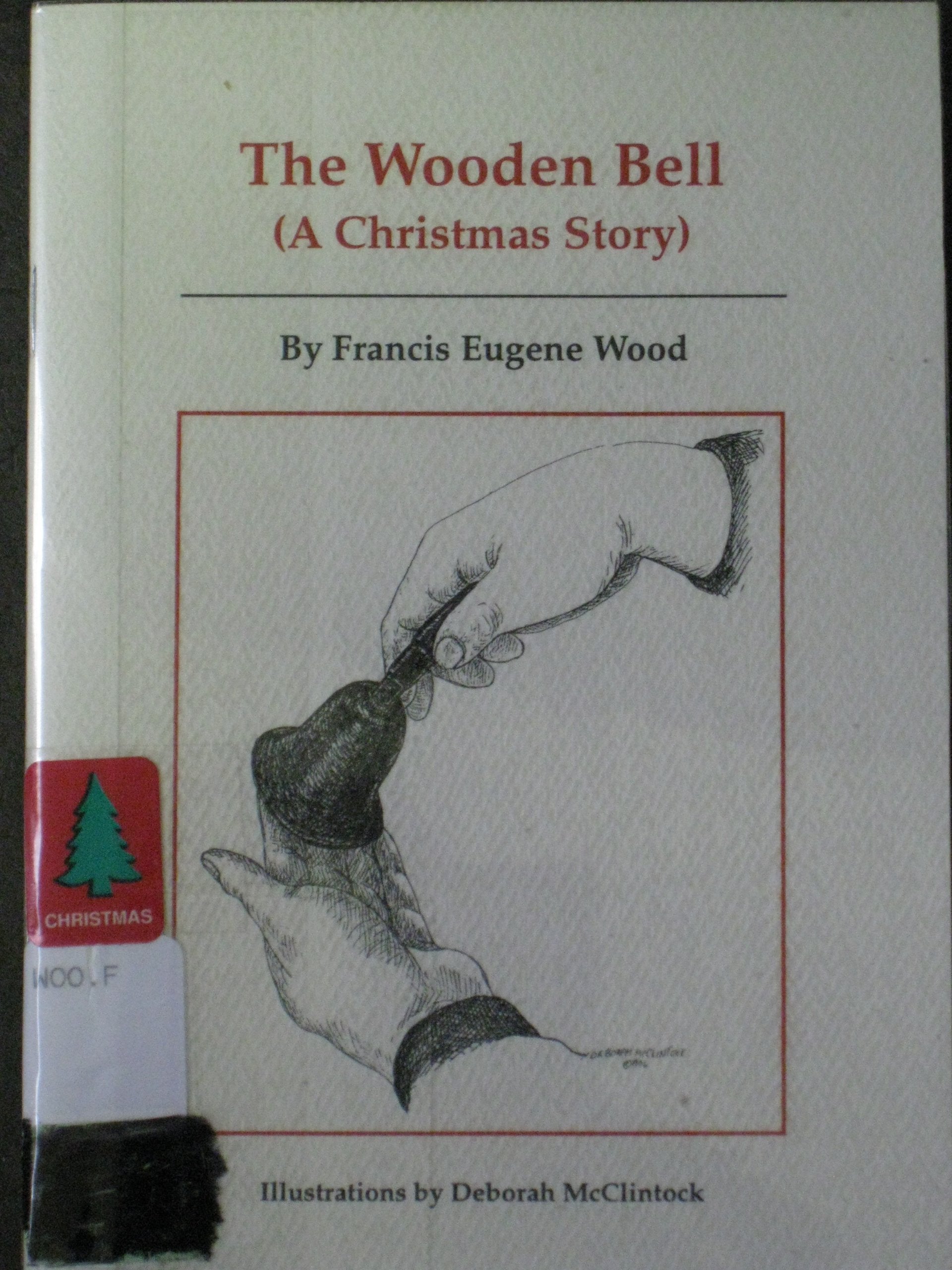 The wooden bell: (a Christmas story) Books