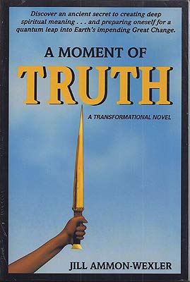 A Moment of Truth: A Transformational Novel Contemporary literature