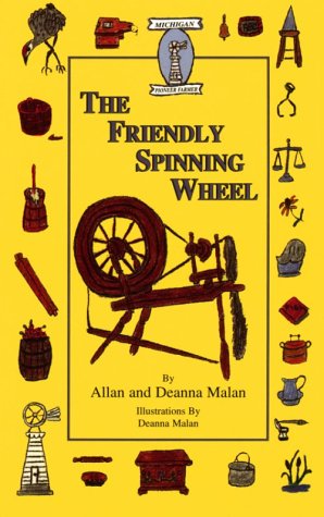 The Friendly Spinning Wheel (Michigan Pioneer Farmer Series Vol. 1) Contemporary literature
