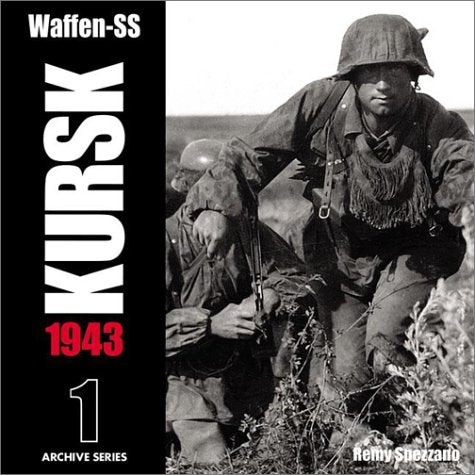 Waffen-Ss Kursk 1943: Kursk, 1943 (Archive Series (Southbury, Conn.), 1-,) Social Sciences