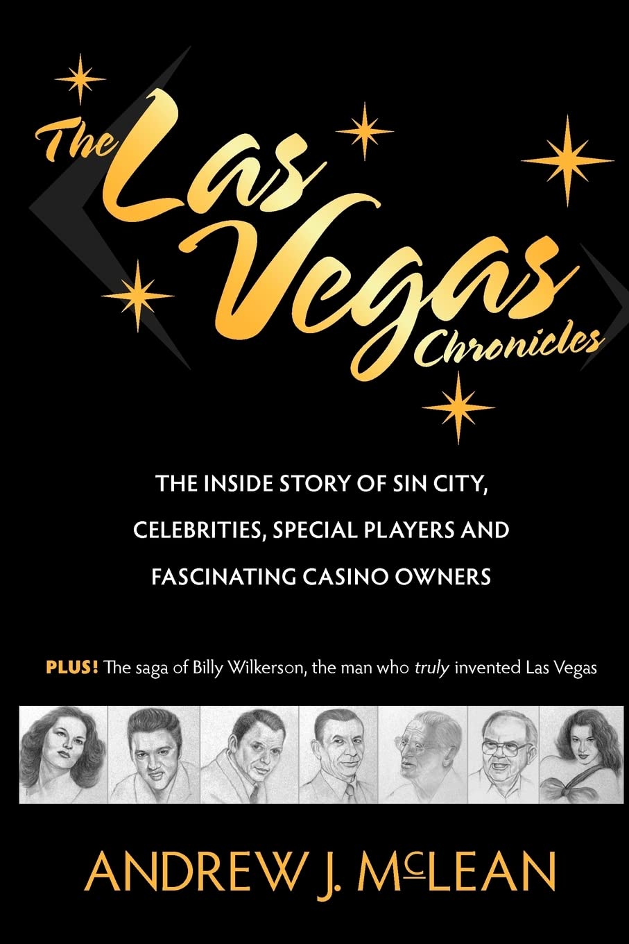 The Las Vegas Chronicles: The Inside Story of Sin City, Celebrities, Special Players and Fascinating Casino Owners book