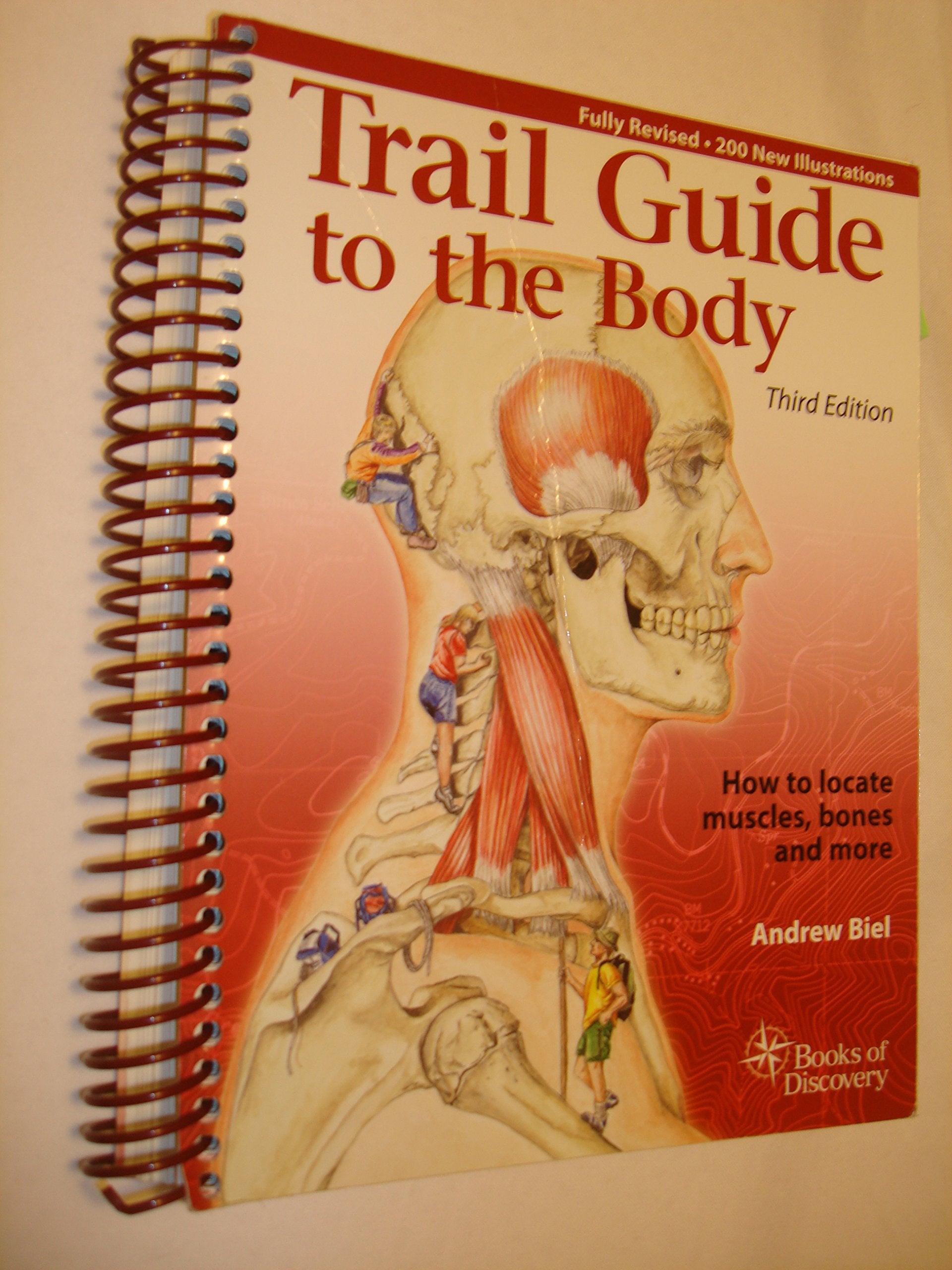 Trail Guide to the Body: How to Locate Muscles, Bones, and More Medicine