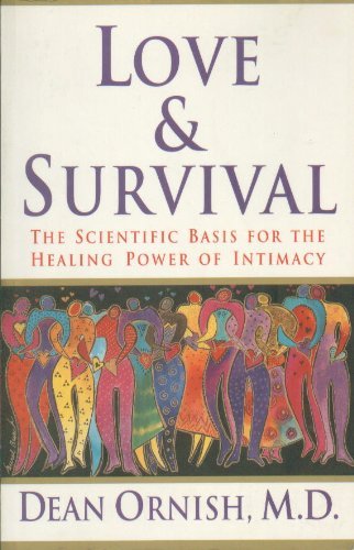 Love & Survival - The Scientific Basis For The Healing Power Of Intimacy book