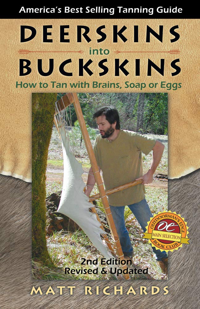 Deerskins Into Buckskins: How to Tan with Brains, Soap or Eggs Mathematics