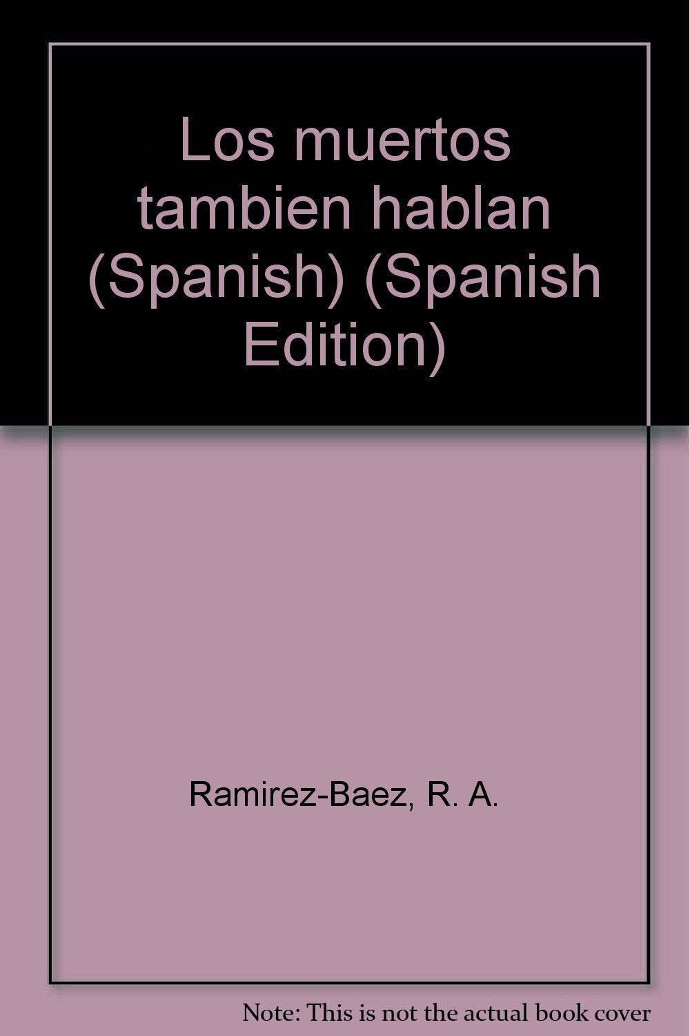 Los muertos tambien hablan (Spanish) (Spanish Edition) Books