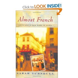 Almost French: Love and a New Life in Paris book