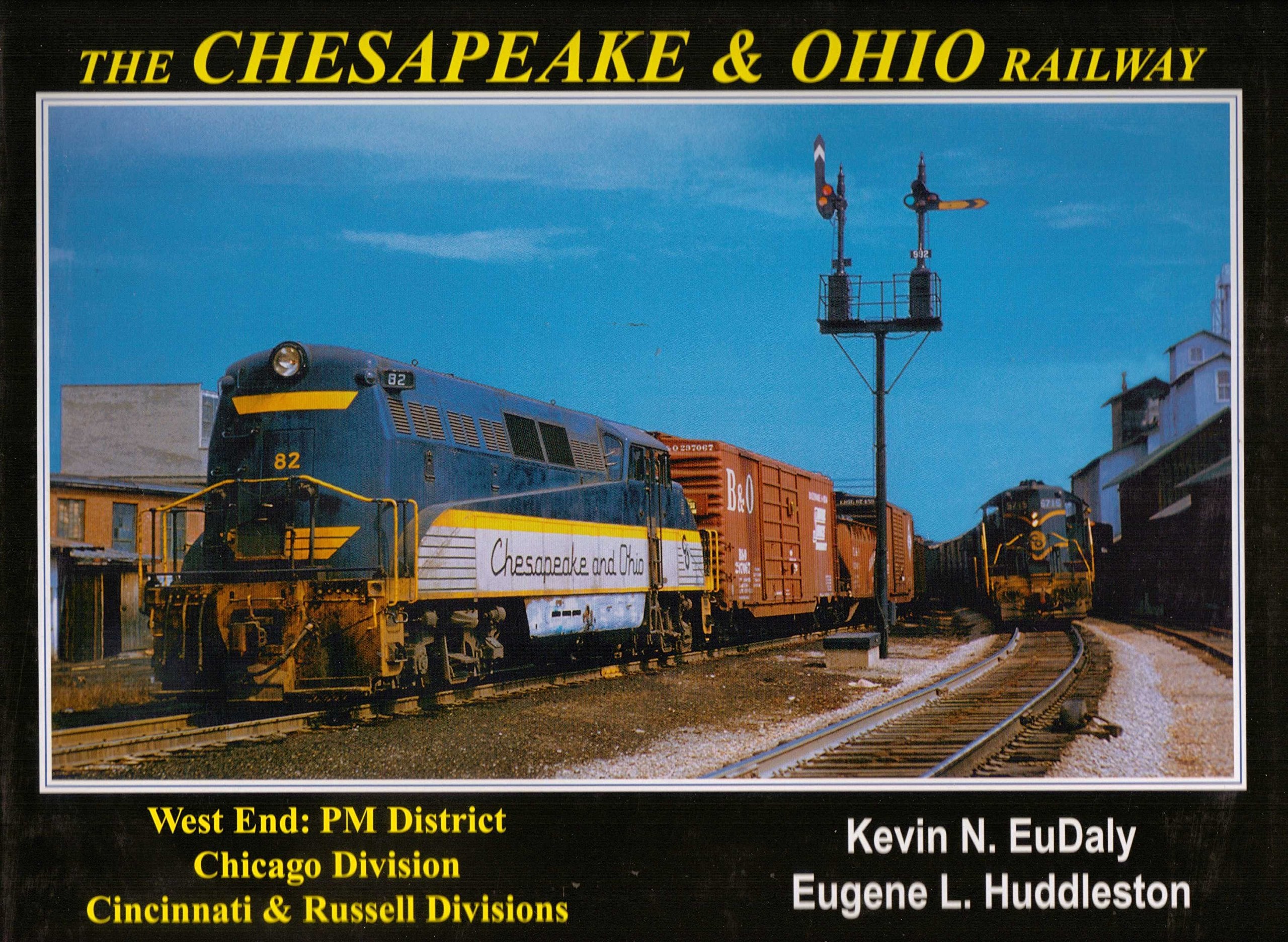 The Chesapeake and Ohio Railway: West End- PM District, Chicago Division, Cincinnati & Russell Divisions Books
