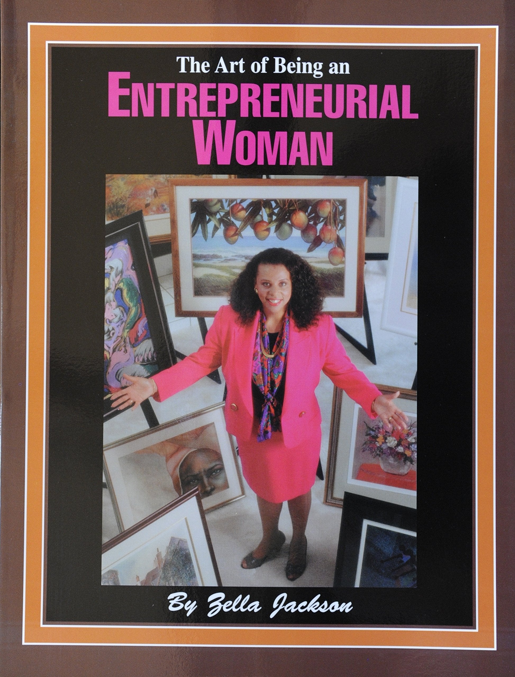 The Art of Being an Entrepreneurial Woman book