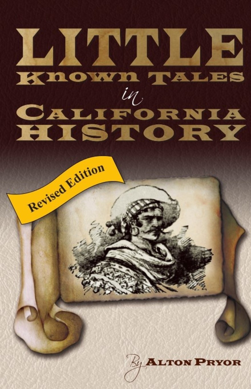 Little Known Tales in California History Politics & History