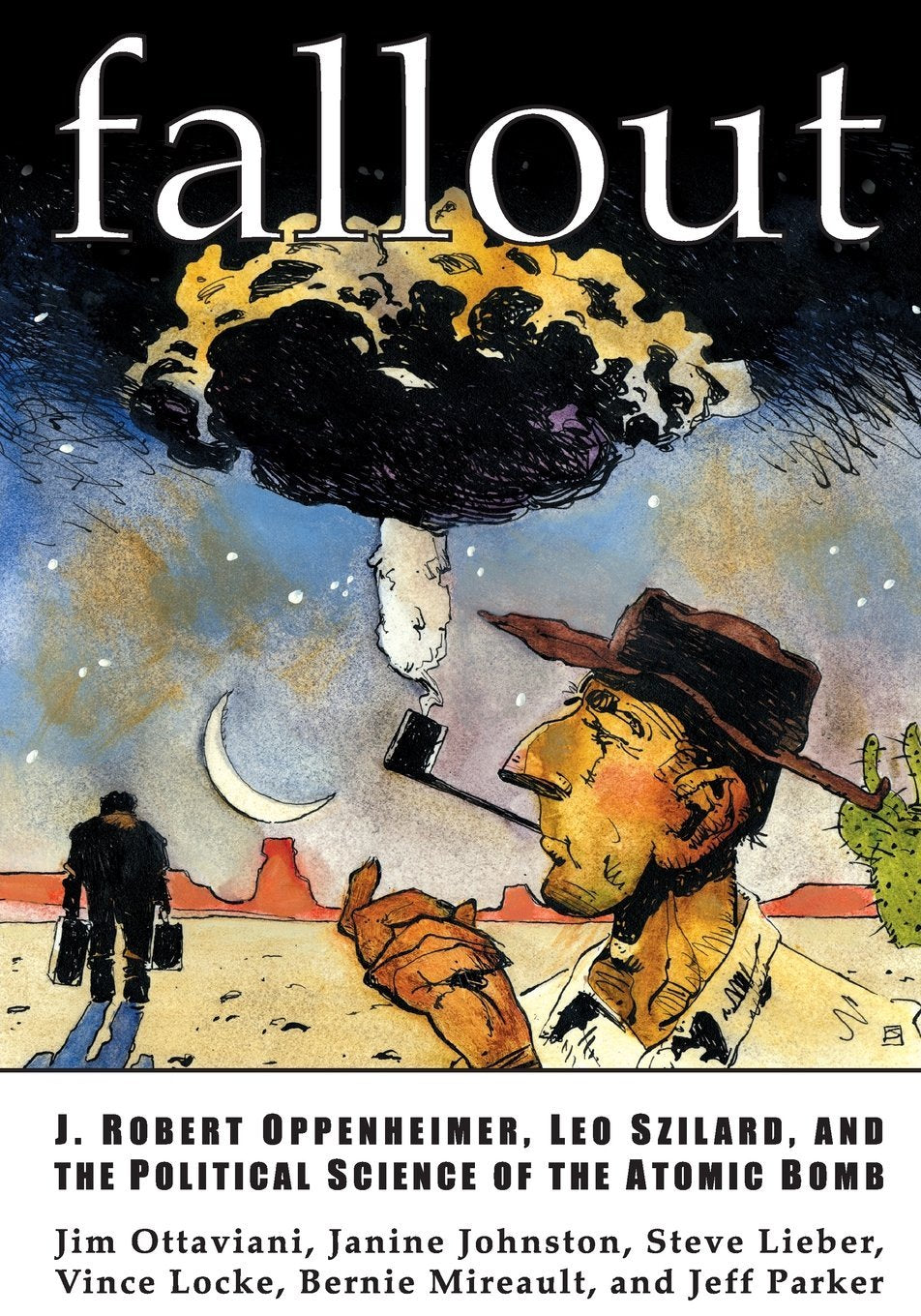 Fallout: J. Robert Oppenheimer, Leo Szilard, and the Political Science of the Atomic Bomb Humour & Satire