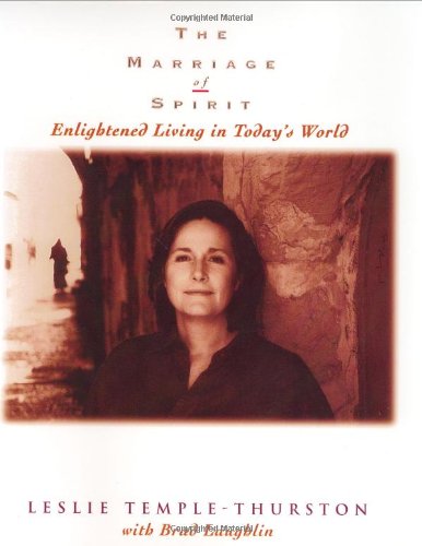 The Marriage of Spirit: Enlightened Living in Today's World Religion & Esotericism