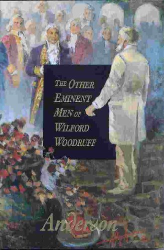 The other eminent men of Wilford Woodruff Books
