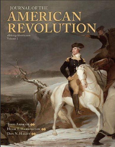 Journal of the American Revolution : Allthingsliberty. Com (Volume 1) Books