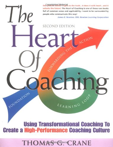 Product Image: The Heart of Coaching: Using Transformational Coaching to Create a High-performance Coaching Culture