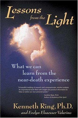 Lessons from the Light: What We Can Learn from the Near-Death Experience Religion & Esotericism