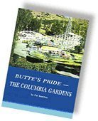 Butte's Pride - The Columbia Gardens by Pat Kearney Books