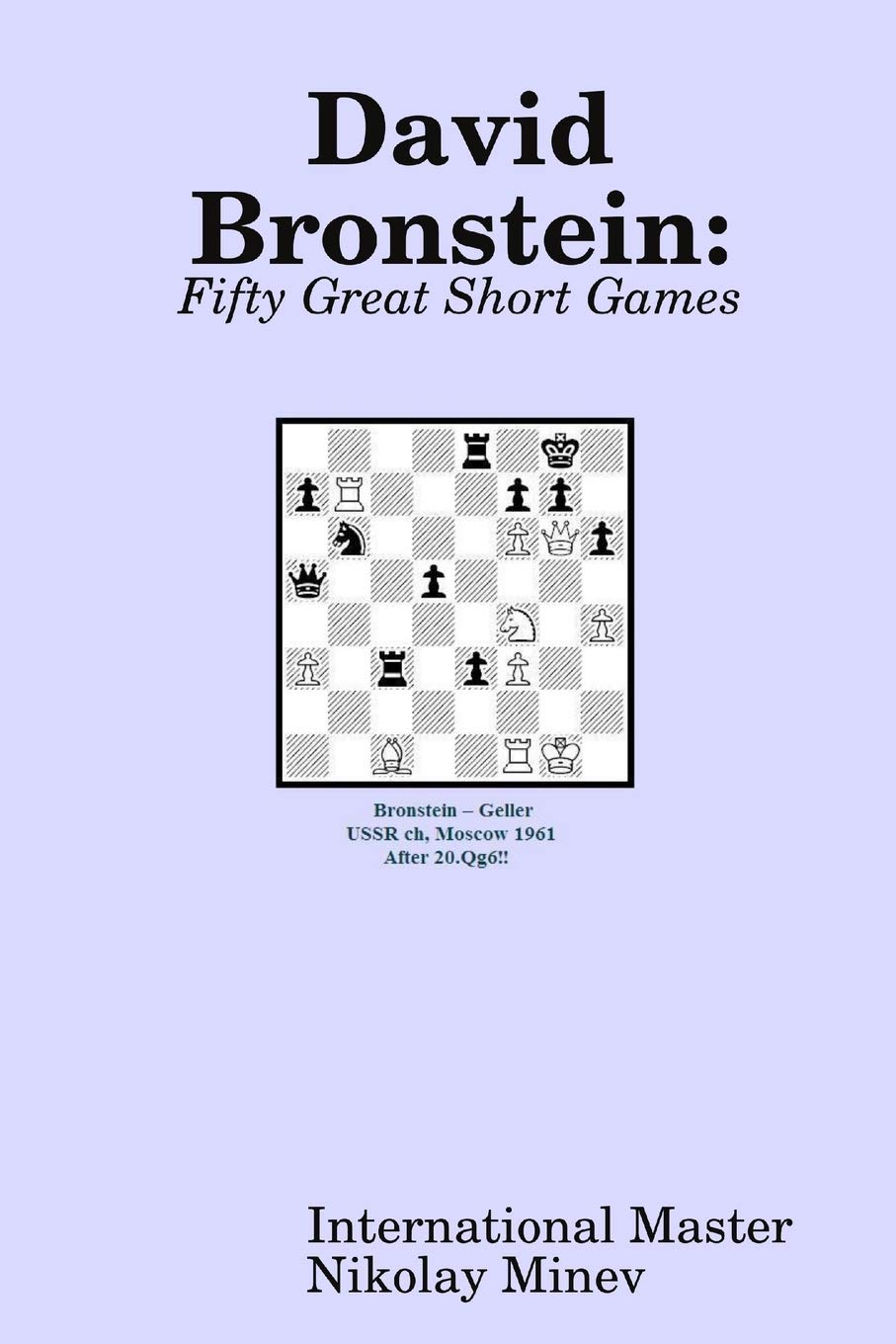 David Bronstein: Fifty Great Short Games Hobbies & Crafts