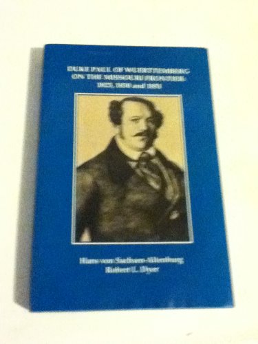 Duke Paul of Wuerttemberg on the Missouri Frontier, 1823, 1830, 1851 book